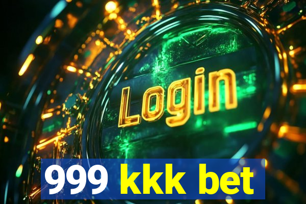 999 kkk bet